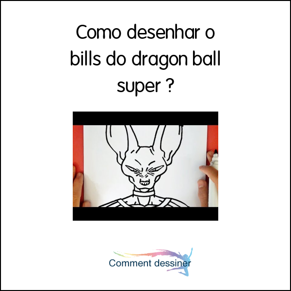 Como desenhar o bills do dragon ball super